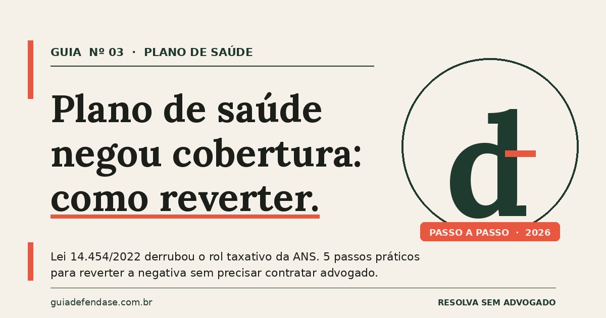 Plano de saúde negou cobertura: como reverter sem advogado — Lei 14.454/2022